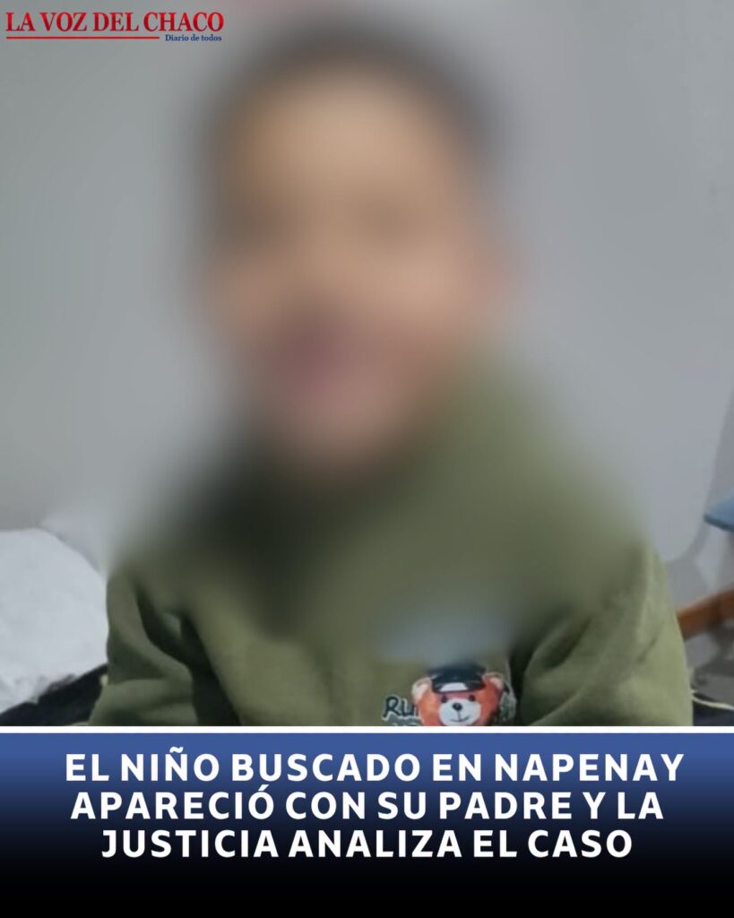 Hallaron sano y salvo al niño de 5 años que era intensamente buscado en Chaco: investigan una presunta retención por parte de su padre